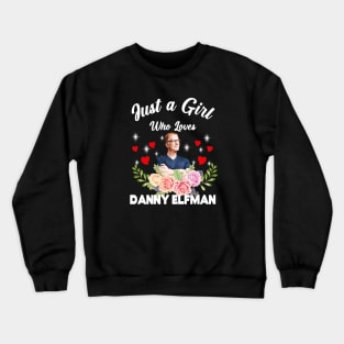 Just a girl who loves Danny Elfman Crewneck Sweatshirt